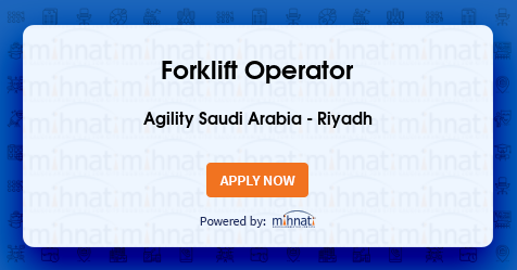 Forklift Operator Job Riyadh Agility Saudi Arabia Mihnati Com